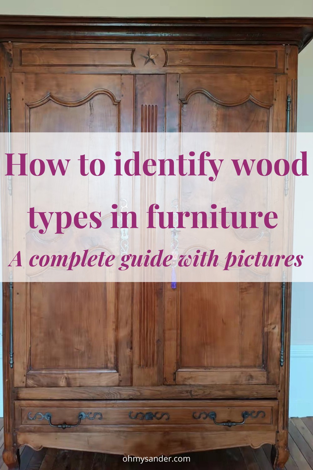 How To Identify Wood Types In Furniture A Complete Guide With Pictures Oh My Sander 